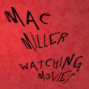 Watching Movies (Explicit)