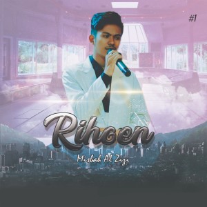 Album Rihoen from Misbah Al Zizi