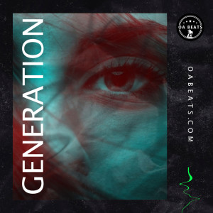 Dengarkan lagu Generation nyanyian OA beats dengan lirik