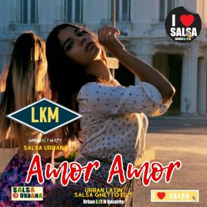 อัลบัม Amor Amor (Salsa Ghetto Edit) ศิลปิน LKM