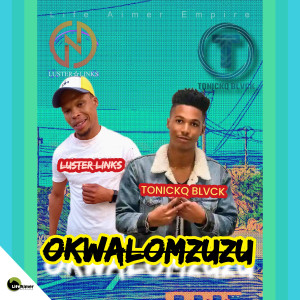 ดาวน์โหลดและฟังเพลง Okwalomzumzu พร้อมเนื้อเพลงจาก Luster Links