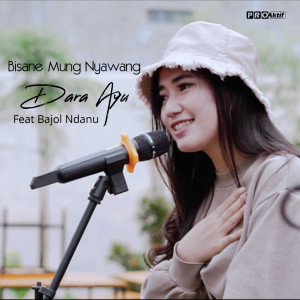 Listen to Bisane Mung Nyawang song with lyrics from Dara Ayu