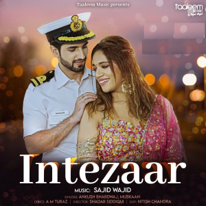Listen to Intezaar song with lyrics from Ankush Bhardwaj