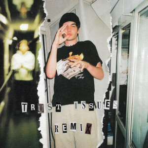 收聽Stefan Costea的Trust Issues Remix歌詞歌曲