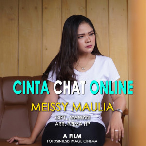 Listen to Cinta Chat Online song with lyrics from Meissy Maulia