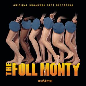 อัลบัม The Full Monty (Original Broadway Cast Recording) ศิลปิน Various Artists