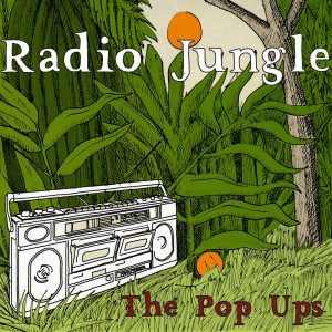 Album Radio Jungle oleh The Pop Ups