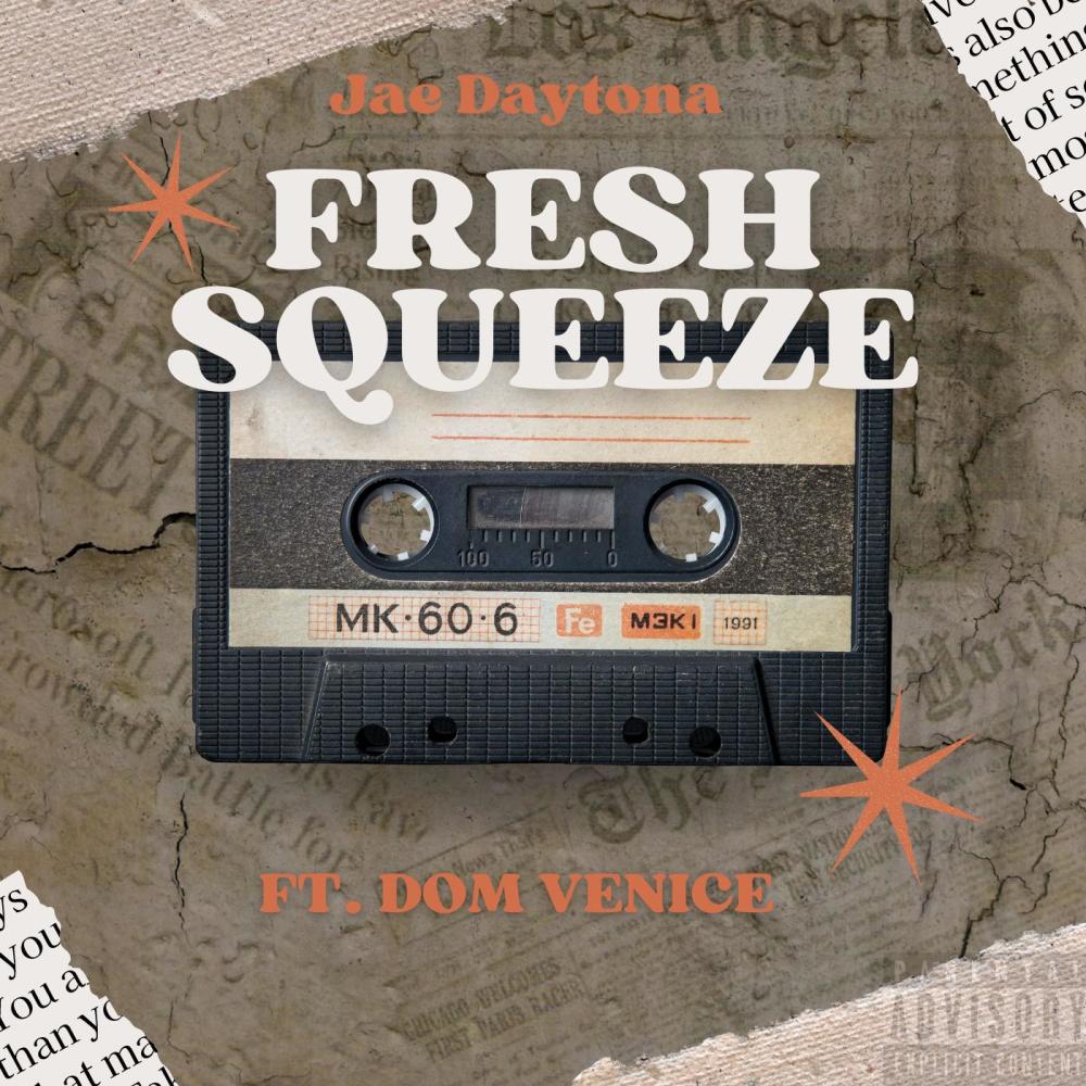 Fresh Squeeze (feat. Dom Venice) (Explicit)