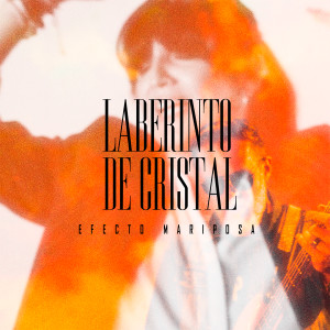อัลบัม Laberinto de Cristal ศิลปิน Efecto Mariposa