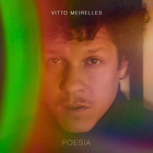 收聽Vitto Meirelles的Poesia歌詞歌曲