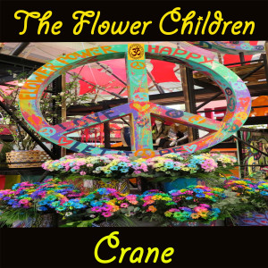 อัลบัม The Flower Children ศิลปิน Crane