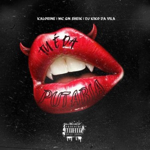 ดาวน์โหลดและฟังเพลง TU É DA PUTARIA (Explicit) พร้อมเนื้อเพลงจาก Kalorine