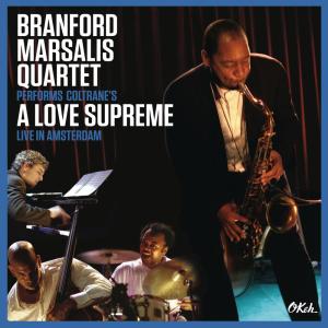 Branford Marsalis Quartet的專輯Coltrane's A Love Supreme Live in Amsterdam