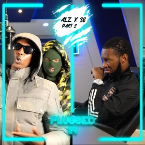 Listen to Alz X 38 x Fumez The Engineer - Plugged In, Pt. 2 (Explicit) song with lyrics from Fumez The Engineer