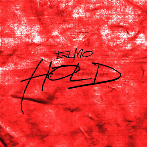 Elmo Magalona的专辑Hold (Explicit)