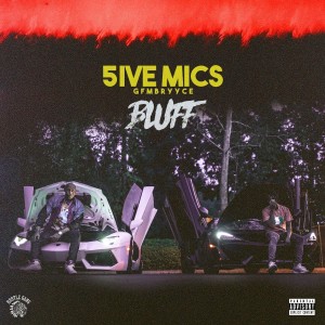 ดาวน์โหลดและฟังเพลง Bluff (Explicit) พร้อมเนื้อเพลงจาก 5ive Mics