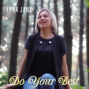 Listen to Do Your Best song with lyrics from Irma June