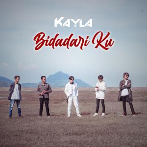 Dengarkan Bidadari Ku lagu dari Kayla dengan lirik