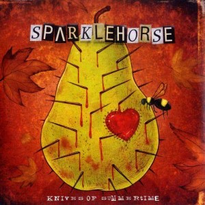 收聽Sparklehorse的Knives Of Summertime歌詞歌曲