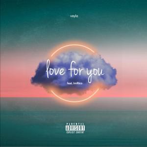 收聽Vaylo的love for you (feat. ImRico) (Explicit) (feat. ImRico|Explicit)歌詞歌曲