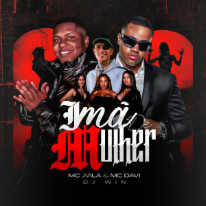 Listen to Imã de Mulher (Explicit) song with lyrics from MC Jvila