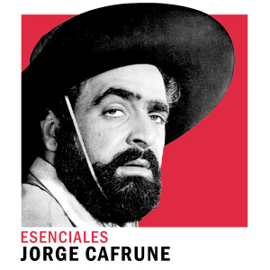 Jorge Cafrune的專輯Esenciales