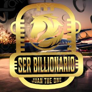 ดาวน์โหลดและฟังเพลง SER BILLONARIO (Explicit) พร้อมเนื้อเพลงจาก Juan the One
