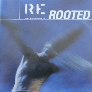 อัลบัม Rerooted (Beatz from the Ground up) ศิลปิน Various Artists