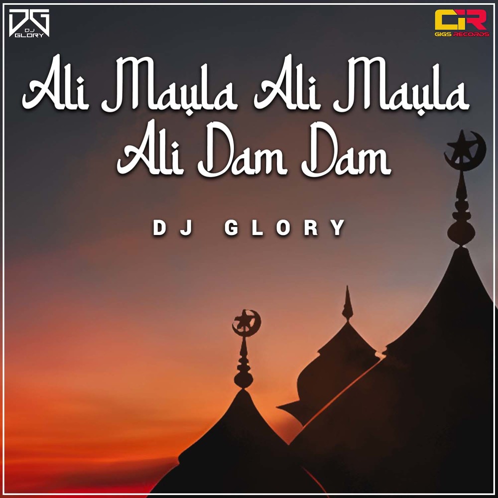Ali Maula Ali Maula Ali Dam Dam