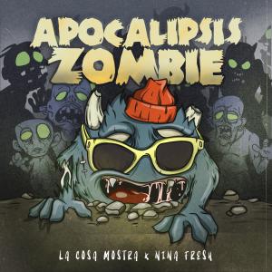 ดาวน์โหลดและฟังเพลง Apocalipsis Zombie พร้อมเนื้อเพลงจาก La Cosa Mostra