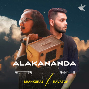 收聽Ravator的Alakananda (Hindi version)歌詞歌曲