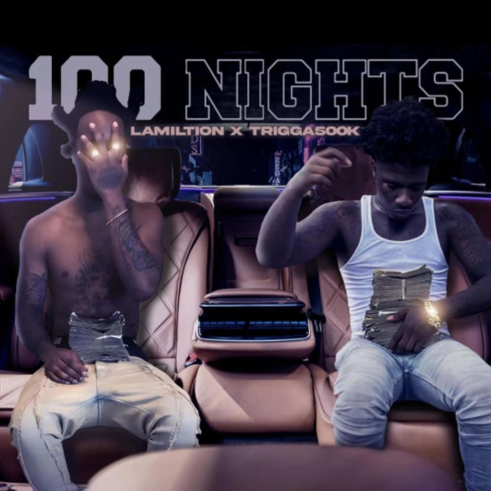 100 nights (feat. Trigga500k) (Explicit)