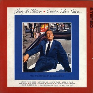 收聽Andy Williams的I Love Paris (Original Recording Remastered)歌詞歌曲