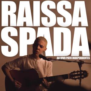 ดาวน์โหลดและฟังเพลง Dói Que (Ao Vivo Path Independentes) พร้อมเนื้อเพลงจาก Raíssa Spada
