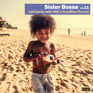 Various的专辑Sister Bossa Vol. 11 (Cool Jazzy Cuts With A Brazilian Flavour)