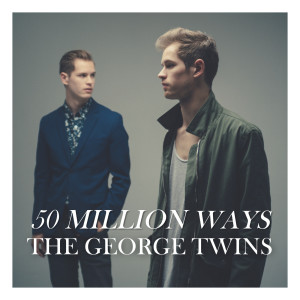 The George Twins的專輯50 Million Ways