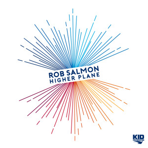 ดาวน์โหลดและฟังเพลง Higher Plane พร้อมเนื้อเพลงจาก ROB SALMON
