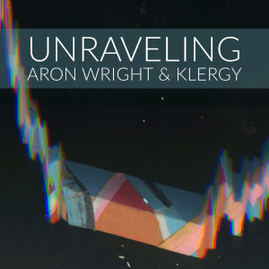 收听Aron Wright的Unraveling歌词歌曲
