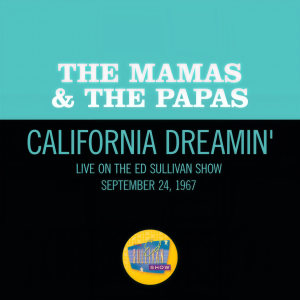 收聽The Mamas & The Papas的California Dreamin' (Live On The Ed Sullivan Show, December 11, 1966)歌詞歌曲