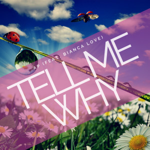 Album Tell Me Why (feat. Bianca Love) from Bianca Love