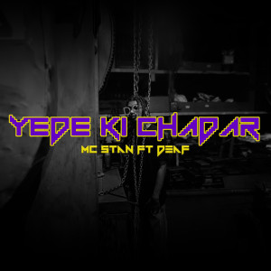 Yede Ki Chadar (Explicit)