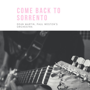 Album Come Back to Sorrento oleh Paul Weston's Orchestra
