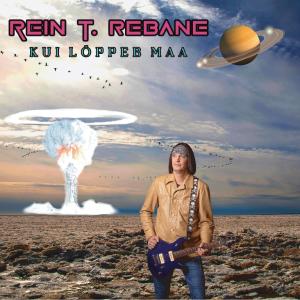 อัลบัม Kui lõppeb Maa ศิลปิน Rein T. Rebane