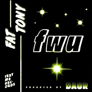 Fat Tony的專輯fwu (Explicit)