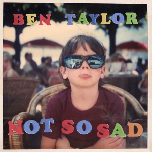 收聽Ben Taylor的Not so Sad歌詞歌曲