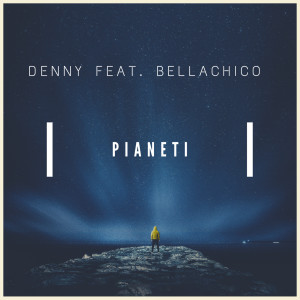 Listen to PIANETI song with lyrics from Denny
