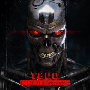 Listen to T-800 song with lyrics from DJ LEROY