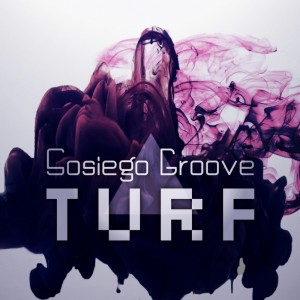 Listen to Turf song with lyrics from Sosiego Groove
