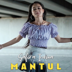 Dengarkan Mantul lagu dari Safira Inema dengan lirik