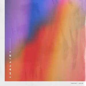 Dengarkan Fantasy lagu dari Hallie dengan lirik
